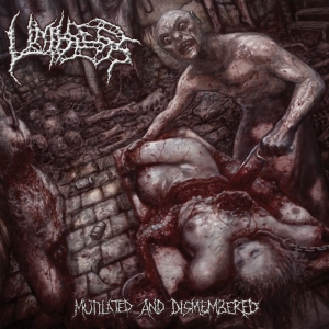 Limbless - Mutilated And Dismembered i gruppen CD / Kommende / Metal hos Bengans Skivbutik AB (5649318)