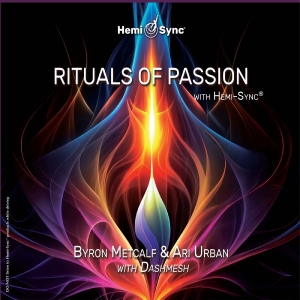 Byron Metcalf & Ari Urban - Rituals Of Passion With Hemi-Sync i gruppen CD / Kommende / Pop-Rock hos Bengans Skivbutik AB (5649360)