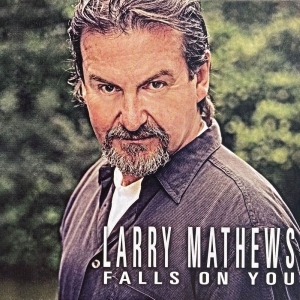 Mathews Larry - Falls On You i gruppen CD / Kommende / World Music hos Bengans Skivbutik AB (5649403)
