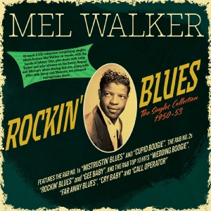 Mel Walker - Rockin' Blues - The Singles Collect i gruppen VI TIPSER / Hjem - CD Nyheter & Kommende hos Bengans Skivbutik AB (5649864)