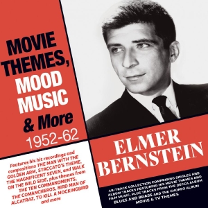 Elmer Bernstein - Movie Themes, Mood Music & More: 19 i gruppen CD / Nyheter / Pop-Rock hos Bengans Skivbutik AB (5649867)