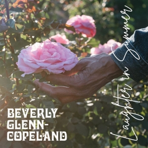 Beverly Glenn-Copeland - Laughter In Summer i gruppen CD / Kommende / Pop-Rock hos Bengans Skivbutik AB (5649913)