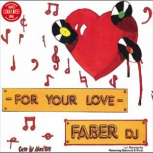Faber Dj - For Your Love i gruppen VINYL / Kommende / Pop-Rock hos Bengans Skivbutik AB (5649999)