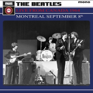 The Beatles - Live From Canada 1964: Montréal Sep i gruppen VINYL / Kommende / Pop-Rock hos Bengans Skivbutik AB (5650044)