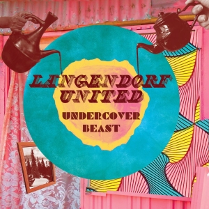 Langendorf United - Undercover Beast i gruppen CD / Kommende / Pop-Rock hos Bengans Skivbutik AB (5650113)