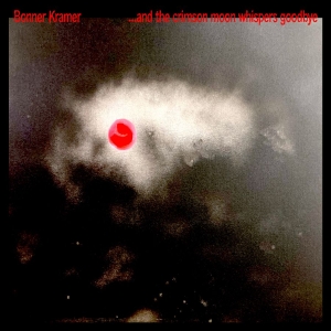 Bonner Kramer - ...And The Crimson Moon Whispers Go i gruppen VINYL / Kommende / Dance-Techno hos Bengans Skivbutik AB (5650229)