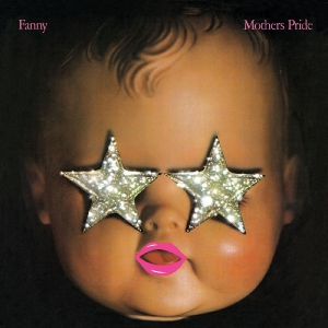 Fanny - Mothers Pride (Remastered) (Baby Pi i gruppen VINYL / Kommende / Pop-Rock hos Bengans Skivbutik AB (5650354)
