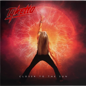 Tyketto - Closer To The Sun i gruppen CD / Kommende / Metal,Pop-Rock hos Bengans Skivbutik AB (5650363)