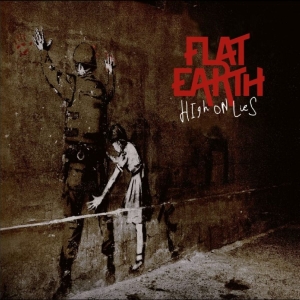 Flat Earth - High On Lies i gruppen CD / Kommende / Pop-Rock hos Bengans Skivbutik AB (5650367)