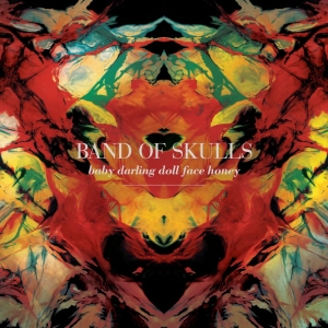 Band Of Skulls - Baby Darling Doll Face Honey (2024 i gruppen VINYL / Kommende / Pop-Rock hos Bengans Skivbutik AB (5650603)