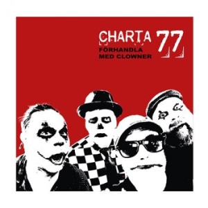 Charta 77 - Förhandla Med Clowner i gruppen CD / Kommende / Pop-Rock hos Bengans Skivbutik AB (5650656)