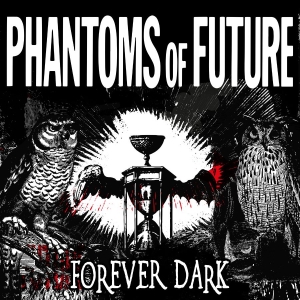 Phantoms Of Future - Forever Dark (White Vinyl Lp) i gruppen VINYL hos Bengans Skivbutik AB (5650782)