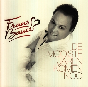 Frans Bauer - De Mooiste Jaren Komen Nog i gruppen CD / Pop-Rock hos Bengans Skivbutik AB (5650875)