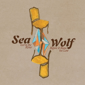 Sea Wolf - Get To The River Before It Runs Too i gruppen VINYL / Pop-Rock hos Bengans Skivbutik AB (5650893)