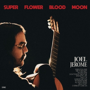 Jerome Joel - Super Flower Blood Moon i gruppen CD / Pop-Rock hos Bengans Skivbutik AB (5650917)