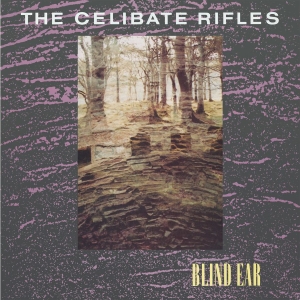 Celibate Rifles - Blind Ear (Vinyl Lp) i gruppen VINYL / Kommende / Pop-Rock hos Bengans Skivbutik AB (5651028)