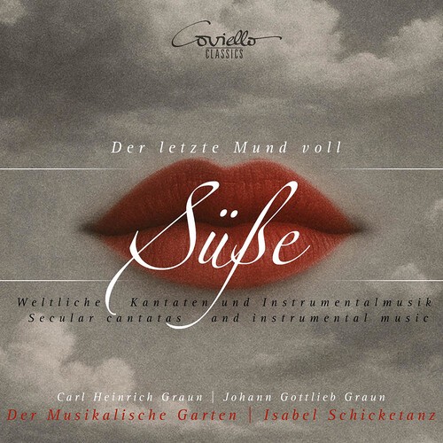 Graun C H & J G - Der Letzte Mund Voll Süsse - Secula i gruppen CD / Klassisk hos Bengans Skivbutik AB (5651755)