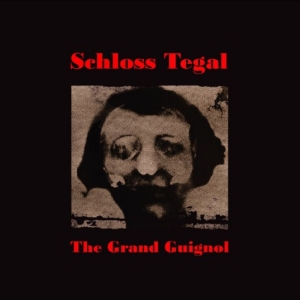 Schloss Tegal - The Grand Guignol i gruppen VINYL / Kommende / Pop-Rock hos Bengans Skivbutik AB (5651831)