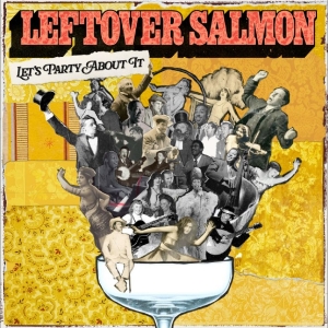 Leftover Salmon - Let's Party About It i gruppen CD / Country hos Bengans Skivbutik AB (5651842)