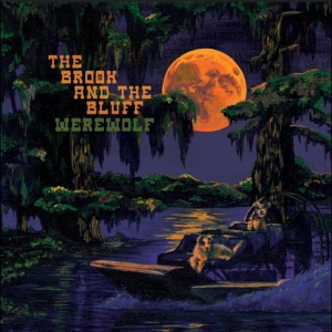 The Brook & The Bluff - Werewolf i gruppen VINYL hos Bengans Skivbutik AB (5651962)