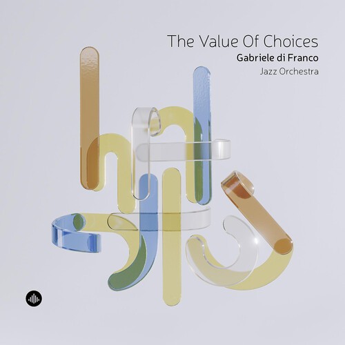 Gabriele Di Franco - The Value Of Choices i gruppen VI TIPSER / Fredagsutgivelser / 2026-03-06 hos Bengans Skivbutik AB (5652090)