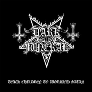 Dark Funeral - Teach Children To Worship Satan (Co i gruppen VINYL / Kommende / Metal hos Bengans Skivbutik AB (5652394)