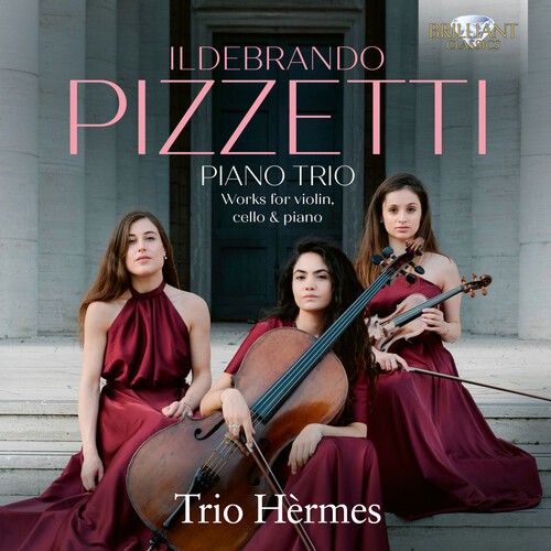 Ildebrando Pizzetti - Piano Trio - Works For Violin, Cell i gruppen VI TIPSER / Fredagsutgivelser / 2026-02-20 hos Bengans Skivbutik AB (5652674)