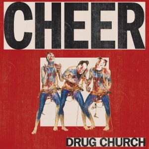 Drug Church - Cheer i gruppen VINYL / Kommende / Pop-Rock hos Bengans Skivbutik AB (5652683)