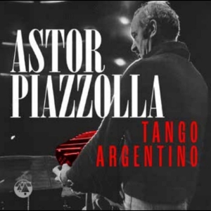 Piazzolla Astor - Tango Argentino i gruppen CD / Kommende / Pop-Rock hos Bengans Skivbutik AB (5652807)