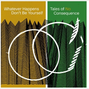 Whatever Happens Don't Be Yourself - Tales Of No Consequence i gruppen VINYL / Kommende / Jazz hos Bengans Skivbutik AB (5653749)