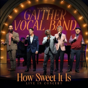 Gaither Vocal Band - How Sweet It Is: Live In Concert i gruppen CD / Kommende / Pop-Rock hos Bengans Skivbutik AB (5653816)