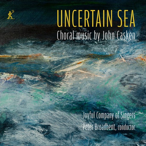 John Casken - Uncertain Sea - Choral Music i gruppen CD / Klassisk hos Bengans Skivbutik AB (5653903)