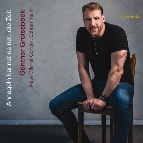 Günther Groissböck Neue Wiener Con - Annageln Kannst Es Net Die Zeit i gruppen CD / Klassisk hos Bengans Skivbutik AB (5653911)