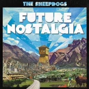 Sheepdogs The - Future Nostalgia i gruppen CD / Kommende / Pop-Rock hos Bengans Skivbutik AB (5654029)