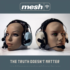 Mesh - Truth Doesnt Matter The i gruppen CD / Kommende / Pop-Rock hos Bengans Skivbutik AB (5654034)