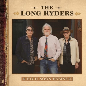 The Long Ryders - High Noon Hymns i gruppen CD / Kommende / Country hos Bengans Skivbutik AB (5654056)