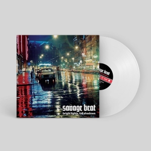 Savage Beat - Bright Lights, Tall Shadows (White i gruppen VINYL / Kommende / Pop-Rock hos Bengans Skivbutik AB (5654083)