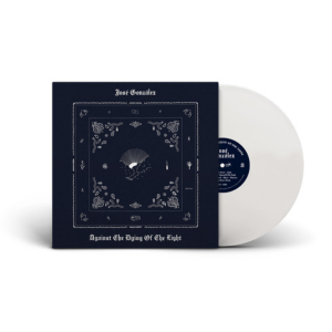 José Gonzáles - Against The Dying Of The Light (Vinyl) i gruppen VINYL / Kommende / Pop-Rock hos Bengans Skivbutik AB (5654100)