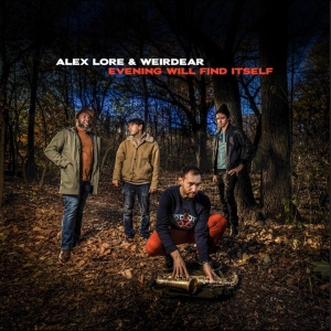 Lore Alex & Weirdear - Evening Will Find Itself i gruppen VINYL / Kommende / Jazz hos Bengans Skivbutik AB (5654183)