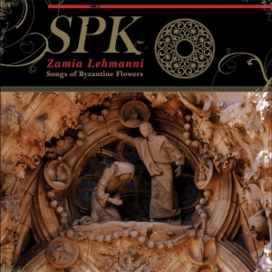 Spk - Zamia Lehmanni (Songs Of Byzantine i gruppen VINYL / Kommende / Pop-Rock hos Bengans Skivbutik AB (5654395)