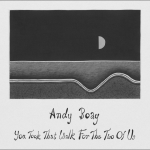 Boay Andy - You Took That Walk For The Two Of U i gruppen VINYL / Kommende / Pop-Rock hos Bengans Skivbutik AB (5654407)