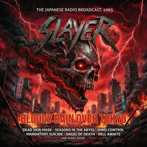 Slayer - Bloody Rain Over Tokyo i gruppen CD / Kommende / Metal hos Bengans Skivbutik AB (5654457)