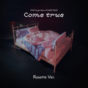 Pow - Come True (Rosette Ver.) i gruppen CD / Kommende / K-Pop hos Bengans Skivbutik AB (5654538)