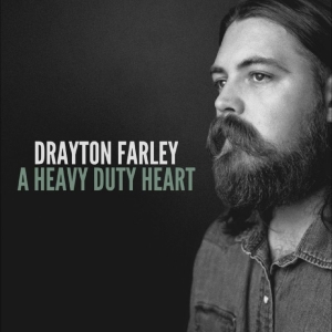 Drayton Farley - A Heavy Duty Heart i gruppen VINYL / Kommende / Country hos Bengans Skivbutik AB (5654627)