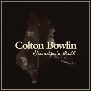 Bowlin Colton - Grandpa's Mill i gruppen CD / Kommende / Country hos Bengans Skivbutik AB (5654644)