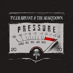 Tyler Bryant & The Shakedown - Pressure i gruppen CD / Pop-Rock hos Bengans Skivbutik AB (5654864)