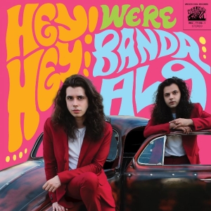 Banda Al9 - Hey! Hey! We're Banda Al9 i gruppen CD / Kommende / Pop-Rock hos Bengans Skivbutik AB (5655027)