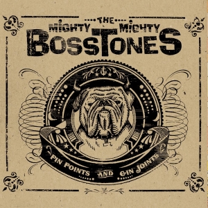Mighty Mighty Bosstones The - Pin Points & Gin Joints i gruppen CD / Kommende / Pop-Rock hos Bengans Skivbutik AB (5655089)