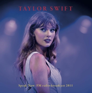 Taylor Swift - Speak Now: Fm Radio Broadcast 2011 i gruppen VINYL / Importnyheter / Pop-Rock hos Bengans Skivbutik AB (5655094)