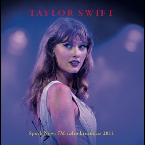 Taylor Swift - Speak Now: Fm Radio Broadcast 2011 i gruppen VINYL / Pop-Rock hos Bengans Skivbutik AB (5655094)